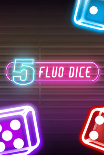 Демо игрового автомата 5 Fluo Dice | SELECTOR BY 