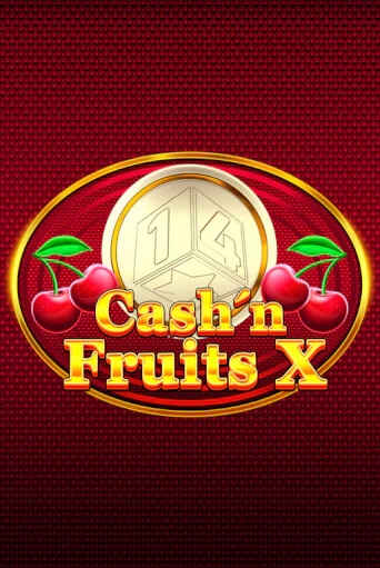 Демо игрового автомата Cash'n Fruits X | SELECTOR BY 